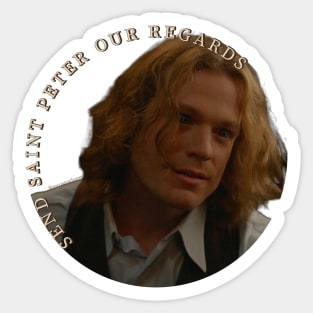 Lestat - Send Saint Peter Our Regards Sticker